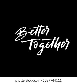 design graphic vector better together black and white