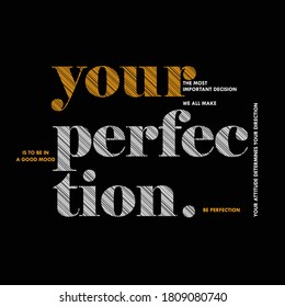 Design graphic vector Perfection slogan print lettering for t shirt print design
