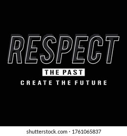 Design graphic vector respect typography for t-shirt