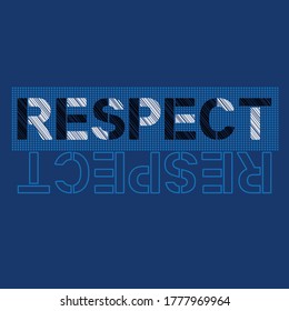 Design graphic vector  respect typography for t-shirt