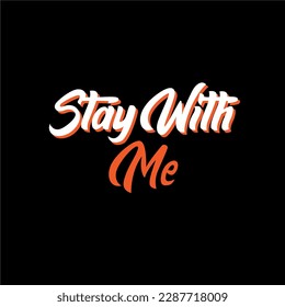 design graphic vector stay with me black and white