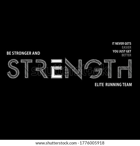 Design graphic vector strength for t-shirt