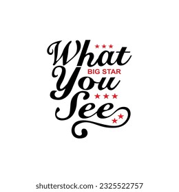design graphic what you see vector art