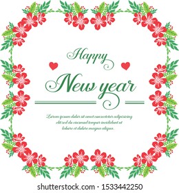 Design for greeting card happy new year, ornate plant of red flower frame. Vector