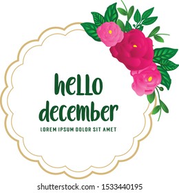 Design greeting card hello december, with crowd of pink rose flower frame. Vector