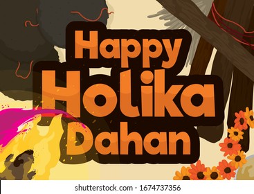 Design with greeting message for Holika Dahan and elements to celebrate it: colorful powder, pot marigold flowers, bowl with combustible, cow dungs, wood logs, wheat grass and Holika's effigy burning.