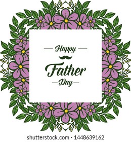 Design for happy father day, purple flower frame blossom. Vector