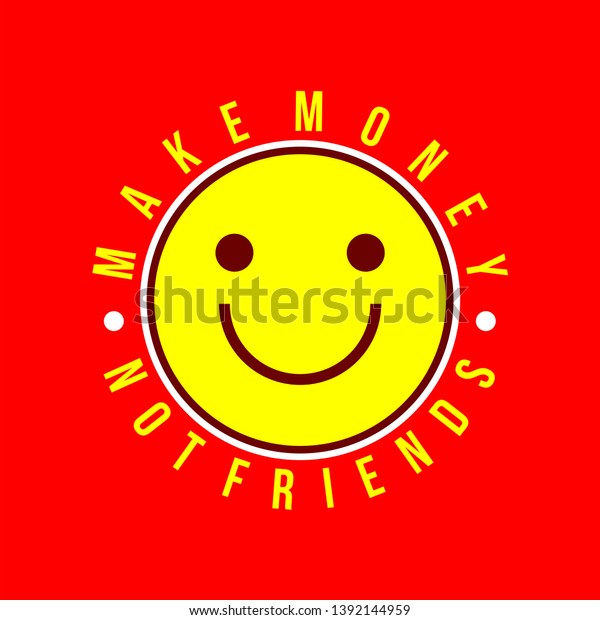 Design Illustration Make Money Not Friends Stock Vector - 