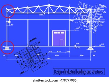 Design of industrial buildings and structures, architecture drawing, architectural section, architectural detail