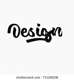 Design. Ink hand lettering. Modern brush calligraphy. Handwritten phrase. Inspiration graphic design typography element. Rough simple vector sign.