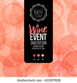 Design of invitation, leaflet or banner for your wine events. Background with rose wine stains, expressive texture. Idea for your design. Vector