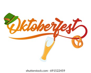 Design invitations to the beer festival Oktoberfest annually held in autumn in Germany. Text Oktoberfest with a glass of beer, pretzel, and a green hat with a feather. Vector illustration.