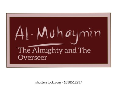 The design letter of Al Muhaymin which means The Almighty and The Overseer