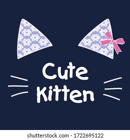 Design lettering for t-shirt and prints.
cat ears and whiskers vector illustration. 
Illustration of a pretty kitten.