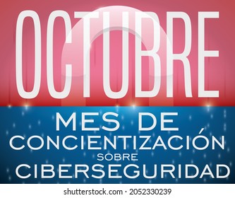 Design like a padlock and code rain vs digital attack in the background, reminding at you to celebrate in October the Cybersecurity Awareness Month (texts written in Spanish).