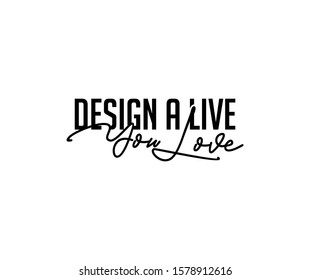 Design A Live You Love Tshirt Typography