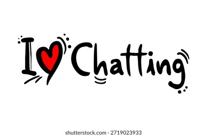 Design of I love chatting message