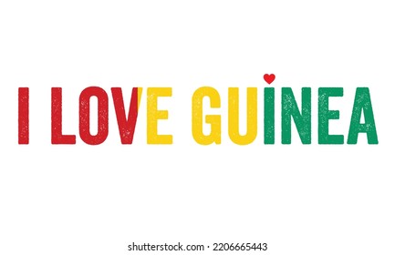 Design, I love Guinea, Guinea, Flag colors, Heart, text, typography, design, Guinea. country in West Africa. sticker, creative, card, independence day t-shirt design, beautiful, love for country. idea