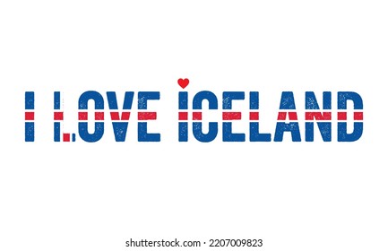 Design, I love Iceland, Iceland people, Flag colors, Heart, text, typography, design, Iceland people, country in europe. Independence Day, National Day, t-shirt design, vector, template, creative,idea