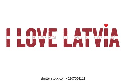 Design, I love Latvia, Latvia Flag, flag colors, Heart, text, typography. Independence day, National day, T-shirt design, vector, creative, sticker, tag, beautiful, lovely, greetings, concept, latvia