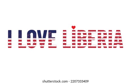 Design, I love Liberia, Liberia Flag, flag colors, Heart, text, typography, Independence day, National day, T-shirt design, vector, creative, sticker, tag, beautiful, lovely, greetings, concept, idea.