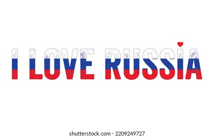 Design, I love Russia, Russia Flag, flag colors, Heart, text, typography, country in europe, Moscow. Putin, Russia Vector, creative, independence day, national day, creative, unique, idea, t-shirt