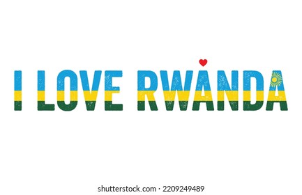 Design, I love Rwanda, Rwanda Flag, flag colors, Heart, text, typography, Country in East Africa. icon, independence day, national day, Rwanda Vector, rwanda people, creative, beautiful, idea, sun,