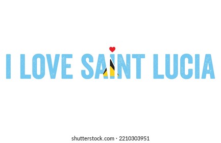 Design, I Love Saint Lucia, Saint Lucia Flag, Flag Colors, Heart, Text, Typography, Design, Saint Lucia People, Saint Lucia, Sticker, Tag, Country In The Carribean, I Love Castries, Blue,creative,idea