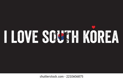 Design, I love South Korea, South Korea Flag, flag colors, Heart, text, typography. independence day, national day, vector, template, creative design,holiday, National Liberation Day, 15 august, Seoul