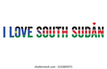 Design, I love South Sudan, South Sudan Flag, flag colors, Heart, text, typography, design, South Sudan people, South Sudan, vector, Sticker, Tag, Country in north africa, Juba, love, creative, star