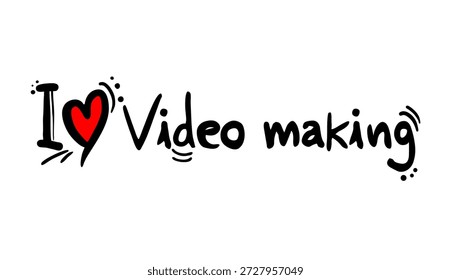 Design of I love Video making