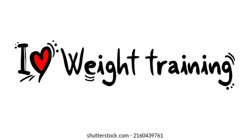 Design of I love Weight training message