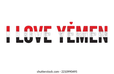 Design, I love Yemen, Yemen Flag, flag colors, Heart, text, typography, design, Yemen people, Yemen vector, Sticker, Tag, country in the Middle East, Muslim country, Arab country, i love Sana'a, idea