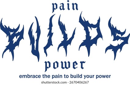 Design Metal Font Typography With Word Pain Builds Power Vector, and Graphics Design For Tshirt, Streetwear, and poster
