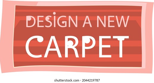 Diseñar una nueva alfombra plana vectorial, aislada en fondo blanco. Vista en la parte superior de la alfombra, cubierta en el suelo. Cartel con tapicería y letras para productos promocionales, elemento interior para la tienda textil