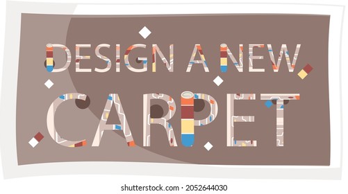 Diseñar una nueva alfombra plana vectorial, aislada en fondo blanco. Vista en la parte superior de la alfombra, cubierta en el suelo. Cartel con tapicería y letras para productos promocionales, elemento interior para la tienda textil