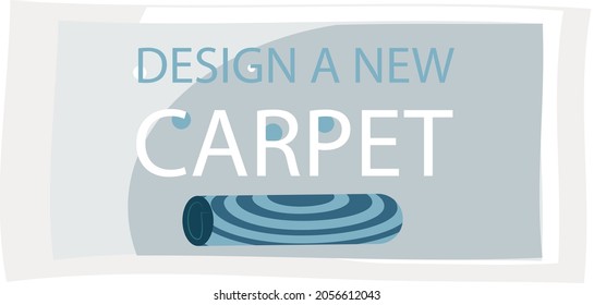 Design a new carpet flat vector banner, isolated on white background. Rug top view, floor covering. Poster with tapis and lettering for promotional products, interior element for textile store