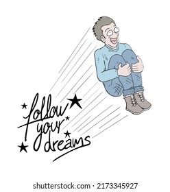 Design of original follow your dream message