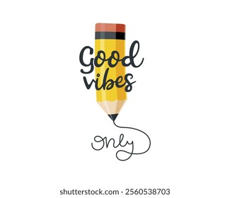 Design with a pencil. Good Vibes Only Text with a Stylish Pencil Design for a Positive and Relaxed Theme Illustration. Vector illustration
