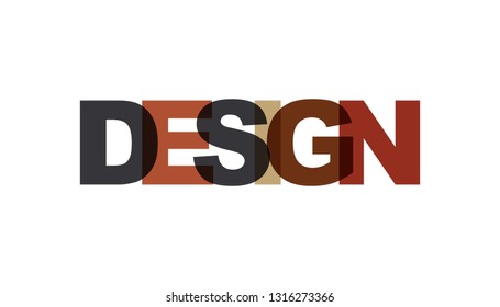 Design, phrase overlap color. Concept of simple text for typography poster, sticker design, apparel print, greeting card or postcard. Graphic slogan isolated on white background. Vector illustration.