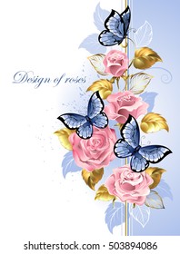 Design with pink, delicate roses, blue butterflies, gold and blue leaves on light background.