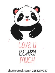 The design of a postcard with a cute panda and the inscription love you beary much. Vector illustration template. Happy Valentine's Day.