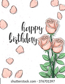 Design postcard with roses and calligraphy congratulation in sketch style. Happy birthday design with calligraphy poster print. Greeting card with calligraphy and sketch background. Calligraphic quote