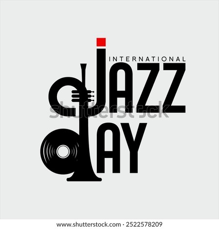 Design for poster, banner commemorating International Jazz Day with vinyl record and trumpet on letter D.