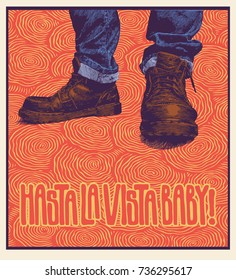 Design Poster With Boots And Jeans And Hand Drawing Font. Spanish translation of the inscription Bye-bye baby! Retro Engraving Linocut Style. Vector Illustration.