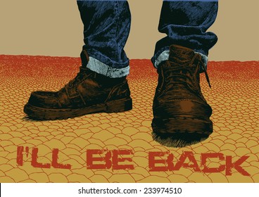 Design poster "I'll be back" with boots and jeans and deserted field of stones. engraving style. vector illustration