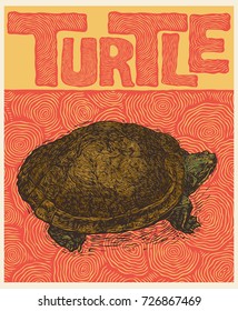 Design Poster With Turtle And Hand Drawing Font. Retro Engraving Linocut Style. Vector Illustration.