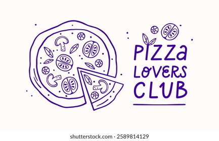 Design of print for banner, card, poster or clothes. Hand lettering of "Pizza Lovers Club". Vector illustration