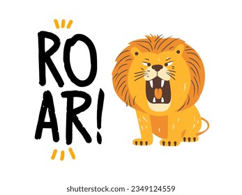 Design print of a cute funny lion. Nursery print with wild cat and lettering quote roar. Vector illustration isolated on white background. For birthday invitation, baby shower, card, poster, clothing.