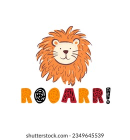 Design print of a cute funny lion. Nursery print with wild cat and lettering quote roar. Vector illustration isolated on white background. For birthday invitation, baby shower, card, poster, clothing.